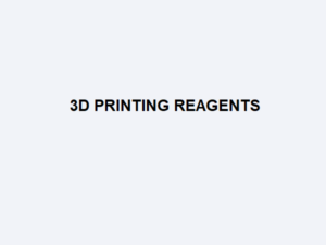 3D Printing Reagents
