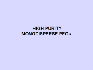 HIGH PURITY MONODISPERSE PEGs